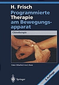Programmierte Therapie Am Bewegungsapparat: Chirotherapie (Hardcover, 2nd, 2., Korr. Aufl.)