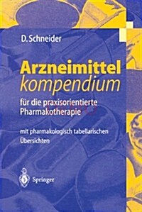 Arzneimittel-Kompendium: F? Die Praxisorientierte Pharmakotherapie (Paperback)