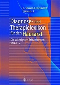 Diagnose- Und Therapielexikon Fur Den Hausarzt: Die Wichtigsten Erkrankungen Von A Z (Paperback)