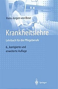 Krankheitslehre: Lehrbuch F? Die Pflegeberufe (Paperback, 6, 6. Aufl. 1998.)