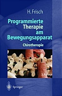 Programmierte Therapie Am Bewegungsapparat: Chirotherapie (Hardcover, 3rd, 3. Korr. U. Erg)