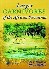 Larger Carnivores of the African Savannas (Hardcover)