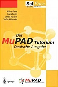 Das Mupad Tutorium: Deutsche Ausgabe (Paperback)