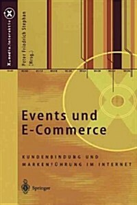 Events Und E-Commerce: Kundenbindung Und Markenf?rung Im Internet (Paperback)