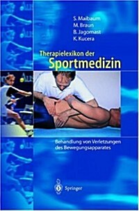 Therapielexikon Der Sportmedizin: Behandlung Von Verletzungen Des Bewegungsapparates (Hardcover)