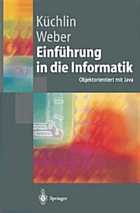 Einf Hrung in Die Informatik: Objektorientiert Mit Java (Paperback)