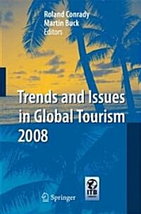 Trends and Issues in Global Tourism 2008 (Paperback)