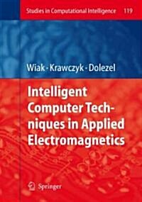 Intelligent Computer Techniques in Applied Electromagnetics (Paperback)