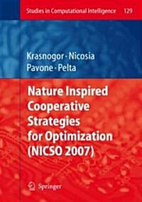 Nature Inspired Cooperative Strategies for Optimization (Nicso 2007) (Paperback)