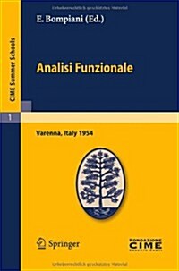 Analisi Funzionale: Lectures Given at a Summer School of the Centro Internazionale Matematico Estivo (C.I.M.E.) Held in Varenna (Como), It (Paperback, 2012)