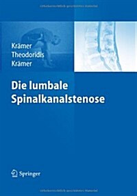 Die Lumbale Spinalkanalstenose (Hardcover, 2012)