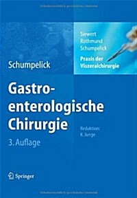 Praxis Der Viszeralchirurgie: Gastroenterologische Chirurgie (Hardcover, 3, 3. Aufl. 2011)