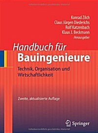 Handbuch F? Bauingenieure: Technik, Organisation Und Wirtschaftlichkeit (Hardcover, 2, 2. Aufl. 2012)