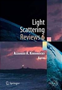 Light Scattering Reviews, Vol. 6: Light Scattering and Remote Sensing of Atmosphere and Surface (Hardcover, 2012)