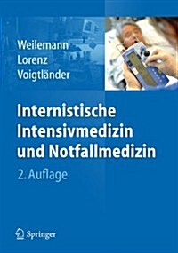 Internistische Intensivmedizin Und Notfallmedizin (Hardcover, 2, 2. Aufl. 2011)