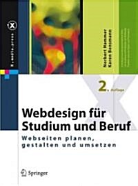 Webdesign F? Studium Und Beruf: Webseiten Planen, Gestalten Und Umsetzen (Hardcover, 2, 2., Uberarb. U.)