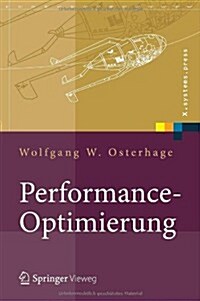 Performance-Optimierung: Systeme, Anwendungen, Gesch?tsprozesse (Hardcover, 2012)