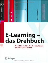 Elearning - Konzept Und Drehbuch: Handbuch F? Medienautoren Und Projektleiter (Hardcover, 2, 2. Aufl. 2013)