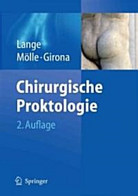 Chirurgische Proktologie (Hardcover, 2, 2. Aufl. 2012)