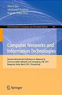 Computer Networks and Information Technologies: Second International Conference on Advances in Communication, Network, and Computing, CNC 2011, Bangal (Paperback)