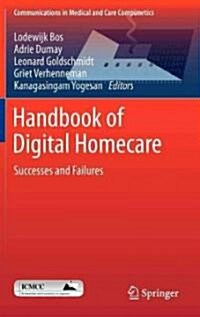 Handbook of Digital Homecare: Successes and Failures (Hardcover, 2011)