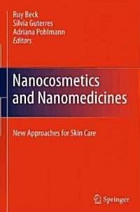 Nanocosmetics and Nanomedicines: New Approaches for Skin Care (Hardcover)