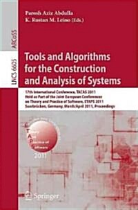 Tools and Algorithms for the Construction and Analysis of Systems: 17th International Conference, Tacas 2011, Held as Part of the Joint European Confe (Paperback)