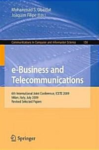 E-Business and Telecommunications: 6th International Joint Conference, Icete 2009, Milan, Italy, July 7-10, 2009. Revised Selected Papers (Paperback)