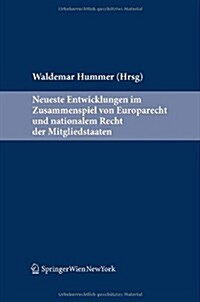 Neueste Entwicklungen Im Zusammenspiel Von Eu-Recht Und Nationalem Recht Der Mitgliedstaaten (Paperback, Edition.)