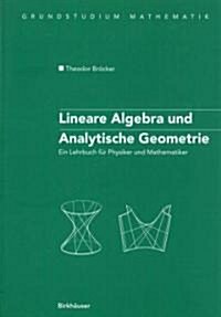 Lineare Algebra Und Analytische Geometrie: Ein Lehrbuch F? Physiker Und Mathematiker (Paperback, 2, 2., Korr. Aufl.)