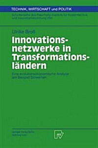 Innovationsnetzwerke in Transformationsl?dern: Eine Evolutions?onomische Analyse Am Beispiel Slowenien (Paperback, 2000)