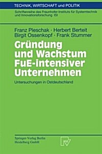 Gr?dung Und Wachstum Fue-Intensiver Unternehmen: Untersuchungen in Ostdeutschland (Paperback)