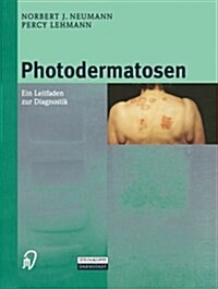 Photodermatosen: Ein Leitfaden Zur Diagnostik (Paperback, 2000)