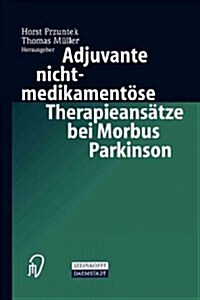 Adjuvante Nichtmedikament?e Therapieans?ze Bei Morbus Parkinson (Paperback)