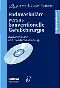 Endovaskul?e Versus Konventionelle Gef癌chirurgie: Zwischenbilanz Und Standortbestimmung (Hardcover, 2001)