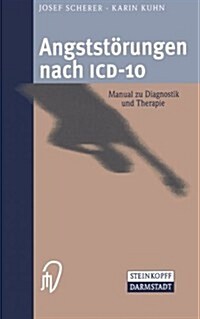 Angstst?ungen Nach ICD-10: Manual Zu Diagnostik Und Therapie (Paperback)