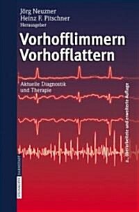 Vorhofflimmern Vorhofflattern: Aktuelle Diagnostik Und Therapie (Hardcover, 2)