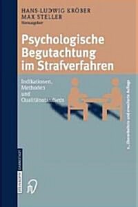 Psychologische Begutachtung Im Strafverfahren: Indikationen, Methoden, Qualit?sstandards (Paperback, 2, 2. Aufl.)