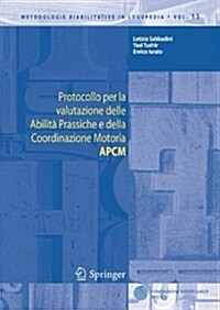 Protocollo Per La Valutazione Delle Abilita Prassiche E Della Coordinazione Motoria Apcm (Paperback, 2005)