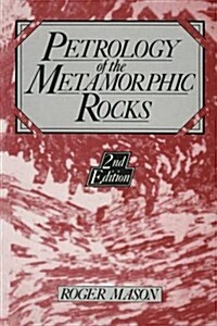 Petrology of the Metamorphic Rocks (Paperback, 2, 1990)