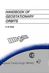 Handbook of Geostationary Orbits (Paperback, Softcover Repri)