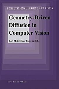 Geometry-Driven Diffusion in Computer Vision (Paperback)