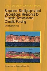 Sequence Stratigraphy and Depositional Response to Eustatic, Tectonic and Climatic Forcing (Paperback)