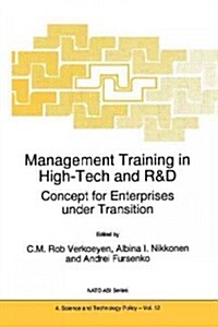 Management Training in High-Tech and R&d: Concept for Enterprises Under Transition (Paperback)