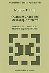 Quantum Chaos and Mesoscopic Systems: Mathematical Methods in the Quantum Signatures of Chaos (Paperback)