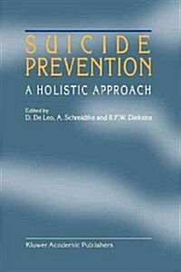 Suicide Prevention: A Holistic Approach (Paperback, 1998)