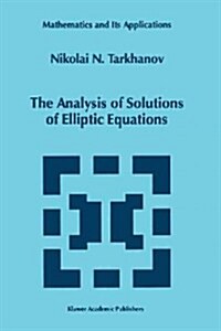 The Analysis of Solutions of Elliptic Equations (Paperback)