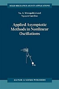 Applied Asymptotic Methods in Nonlinear Oscillations (Paperback)