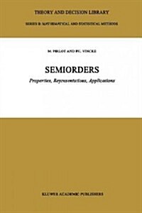 Semiorders: Properties, Representations, Applications (Paperback)