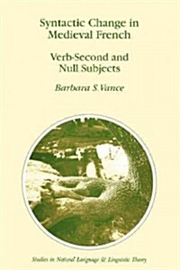 Syntactic Change in Medieval French: Verb-Second and Null Subjects (Paperback)